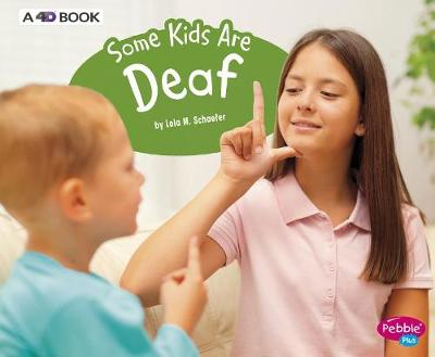 Book cover for Some Kids Are Deaf: A 4D Book