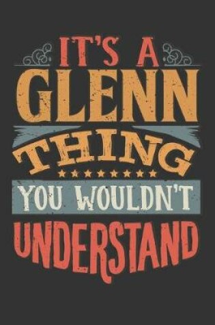 Cover of Its A Glenn Thing You Wouldnt Understand