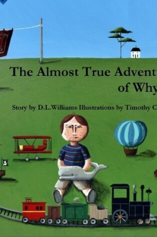 Cover of The Almost True Adventures of Whyboy