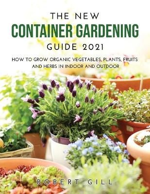 Book cover for The New Container Gardening Guide 2021
