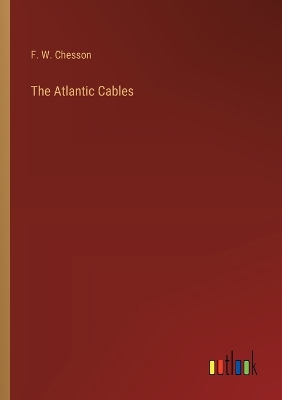 Book cover for The Atlantic Cables