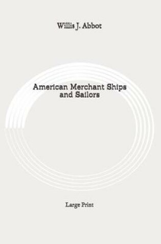 Cover of American Merchant Ships and Sailors