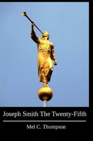 Cover of Joseph Smith The Twenty-Fifth