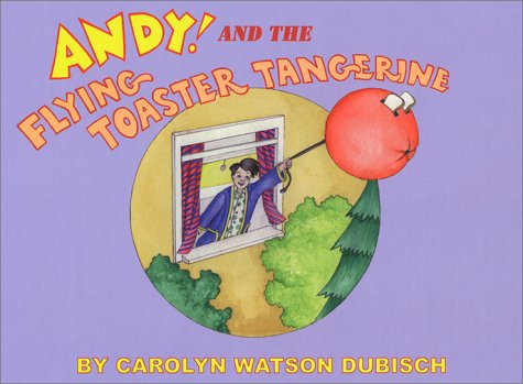 Book cover for Andy and the Flying Toaster Tangerine