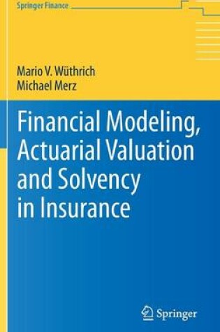 Cover of Financial Modeling, Actuarial Valuation and Solvency in Insurance