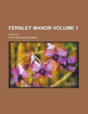 Book cover for Fernley Manor; A Novel Volume 1