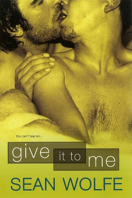 Book cover for Give It To Me