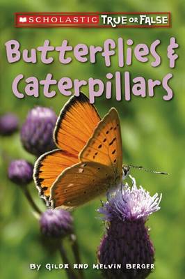 Book cover for Scholastic True or False: Butterflies and Caterpillars