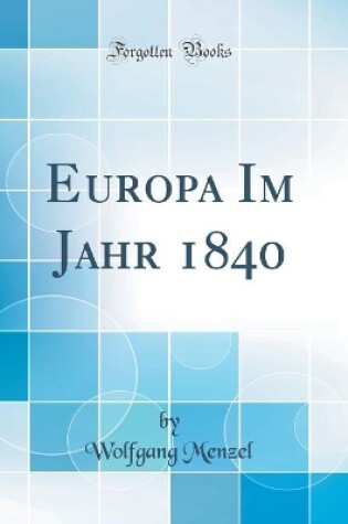 Cover of Europa Im Jahr 1840 (Classic Reprint)