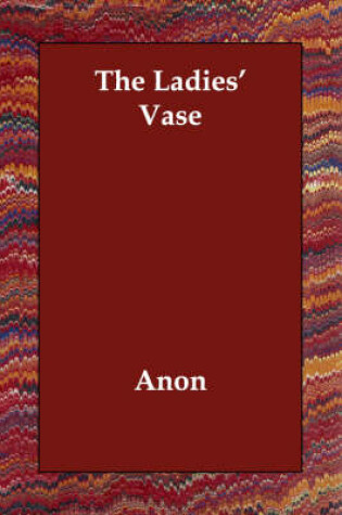 Cover of The Ladies' Vase
