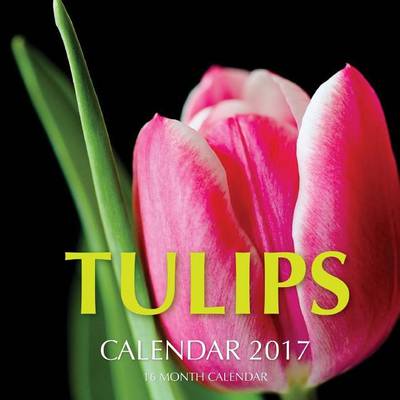 Book cover for Tulips Calendar 2017