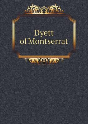 Book cover for Dyett of Montserrat