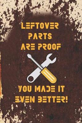 Book cover for Leftover Parts Are Proof You Made It Even Better!