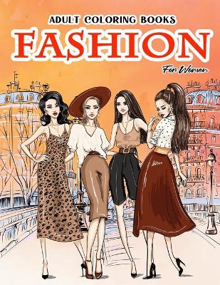 Book cover for Adult Coloring Books Fashion For Women