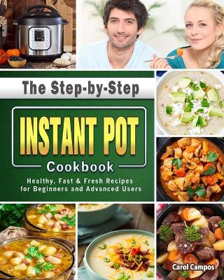 Book cover for The Step-by-Step Instant Pot Cookbook