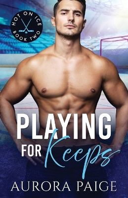 Book cover for Playing for Keeps (A San Francisco Storm Hockey Novel)