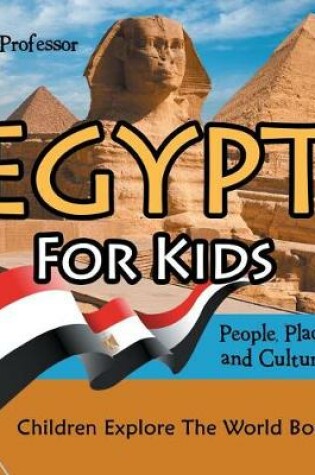 Cover of Egypt for Kids: People, Places and Cultures - Children Explore the World Books