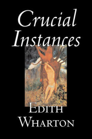 Cover of Crucial Instances by Edith Wharton, Fiction, Horror, Fantasy, Classics