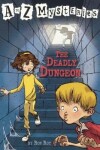 Book cover for The Deadly Dungeon
