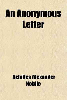 Book cover for An Anonymous Letter; A Novel Tr. from the Italian. Una Lettera Anonima, Versione Italiana