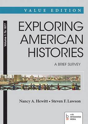 Book cover for Exploring American Histories: A Brief Survey, Value Edition, Volume 1: To 1877