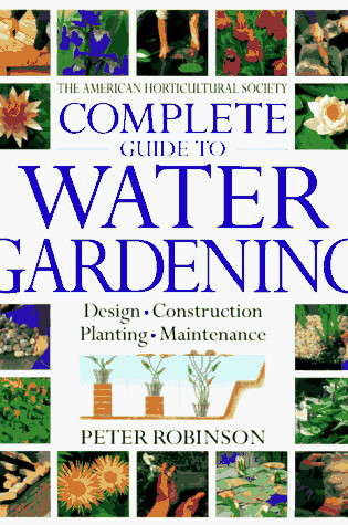 Cover of American Horticultural Society Complete Guide to Water Gardening