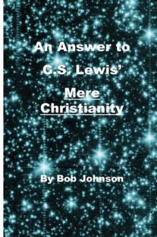 Cover of An Answer to C.S. Lewis' Mere Christianity