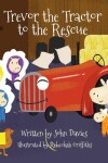 Book cover for Trevor the Tractor to the Rescue