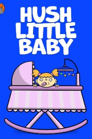 Cover of Hush Little Baby