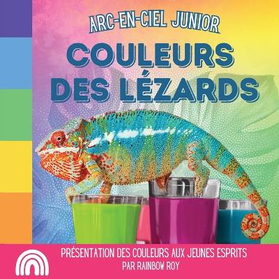 Cover of Arc-en-Ciel Junior, Couleurs des L�zards