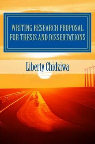 Cover of Writing Research proposal for Thesis and dissertations