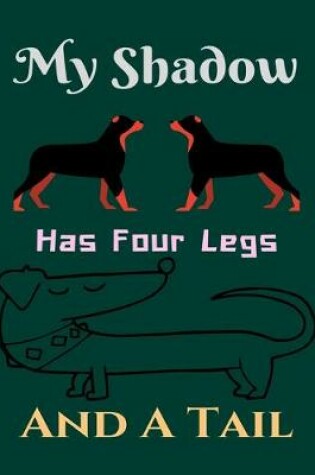 Cover of MY Shadow Has Four Legs AND A TAIL