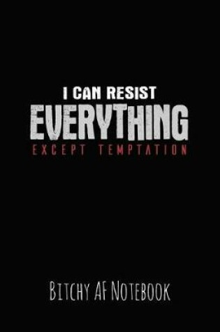 Cover of I Can Resist Everything Except Temptation