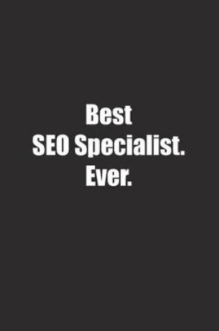 Cover of Best SEO Specialist. Ever.