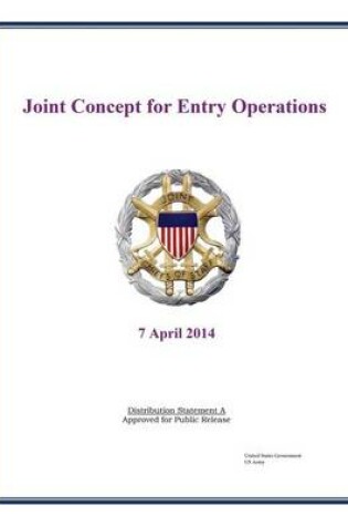 Cover of Joint Concept for Entry Operations Joint Chiefs of Staff 7 April 2014