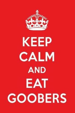 Cover of Keep Calm and Eat Goobers