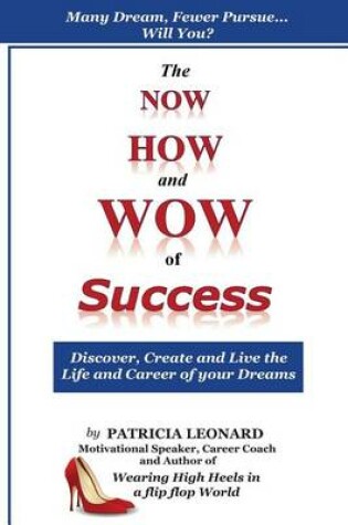 Cover of The NOW, HOW and WOW of Success