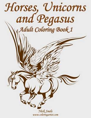 Book cover for Horses, Unicorns and Pegasus Adult Coloring Book 1