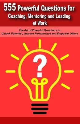 Book cover for Mentoring and Leading at Work Powerful Questions in Coaching