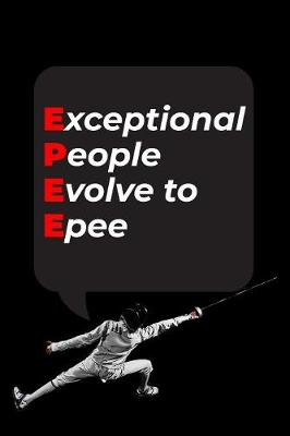 Book cover for Exceptional People Evolve To Epee