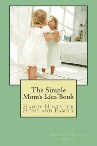 Cover of The Simple Mom's Idea Book