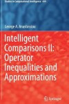 Book cover for Intelligent Comparisons II: Operator Inequalities and Approximations