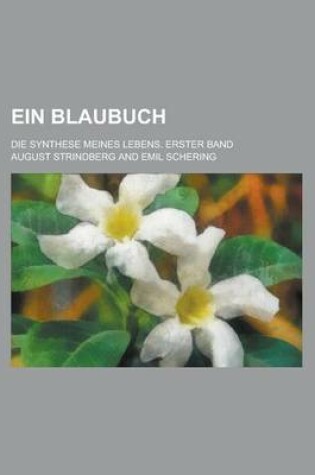 Cover of Ein Blaubuch; Die Synthese Meines Lebens. Erster Band