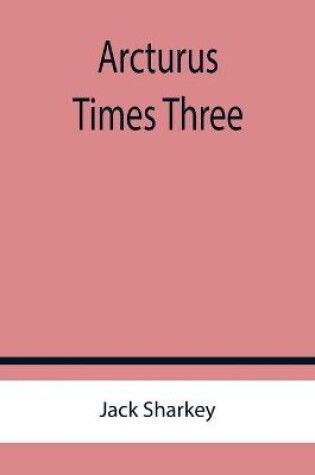 Cover of Arcturus Times Three