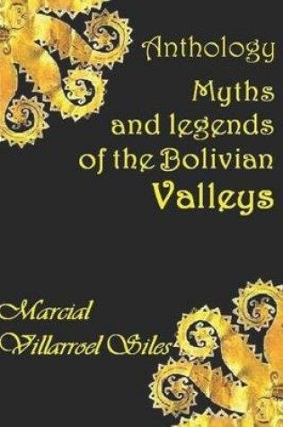 Cover of Myths and Legends of the Bolivian Valleys