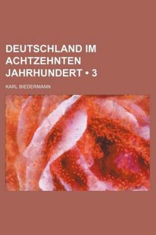 Cover of Deutschland Im Achtzehnten Jahrhundert (3)