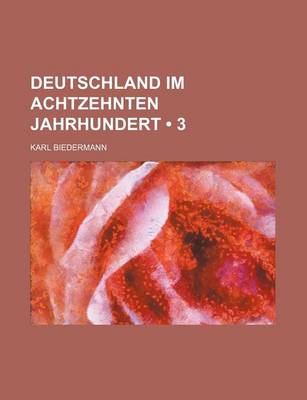 Book cover for Deutschland Im Achtzehnten Jahrhundert (3)