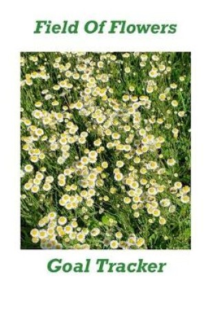 Cover of Field Of Flowers Goal Tracker