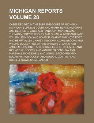 Book cover for Michigan Reports Volume 28; Cases Decided in the Supreme Court of Michigan