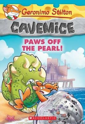 Book cover for Paws off the Pearl! (Geronimo Stilton Cavemice #12)